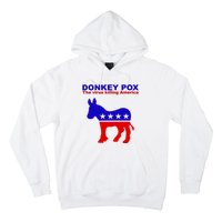 Donkey Pox The Virus Killing America Funny Hoodie