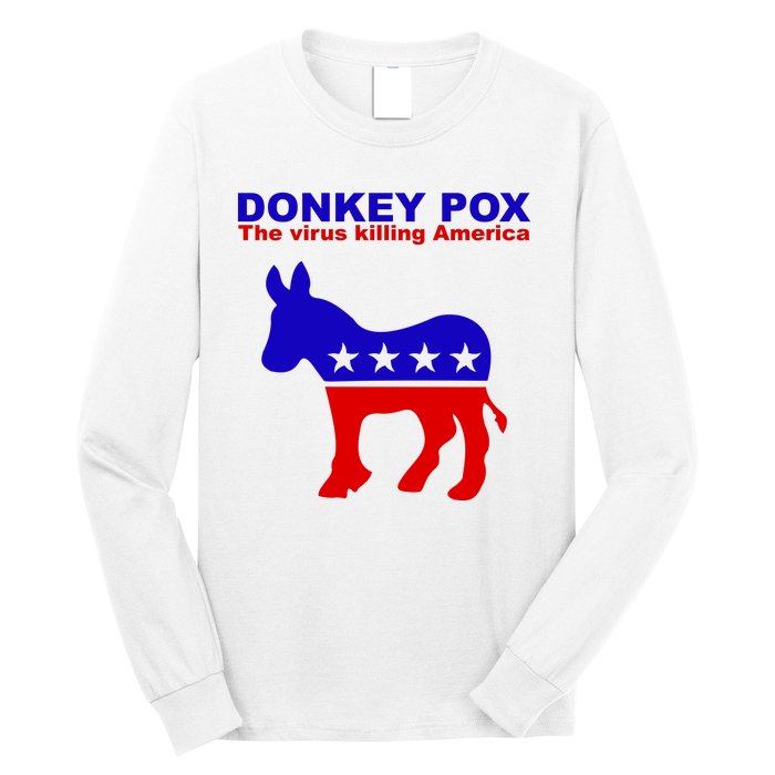 Donkey Pox The Virus Killing America Funny Long Sleeve Shirt