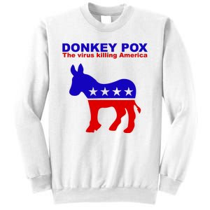 Donkey Pox The Virus Killing America Funny Sweatshirt