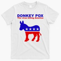 Donkey Pox The Virus Killing America Funny T-Shirt