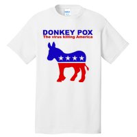 Donkey Pox The Virus Killing America Funny Tall T-Shirt