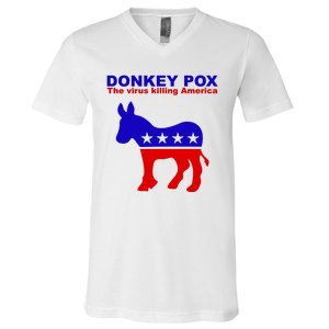 Donkey Pox The Virus Killing America Funny V-Neck T-Shirt