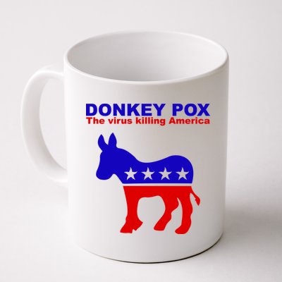Donkey Pox The Virus Killing America Funny Mug