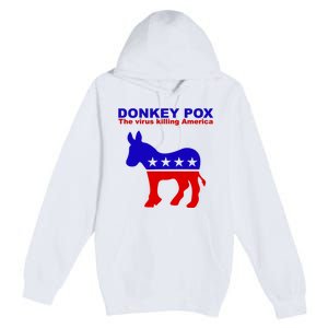 Donkey Pox The Virus Killing America Funny Premium Pullover Hoodie