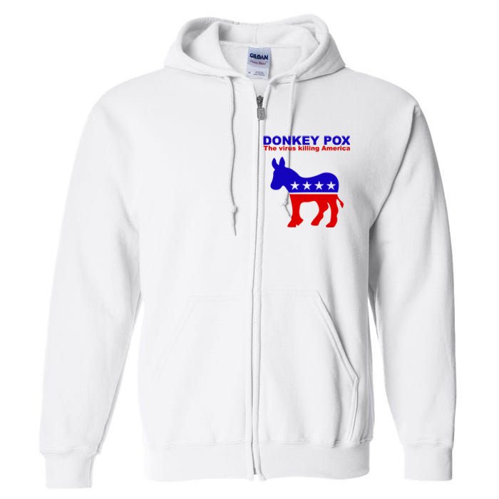 Donkey Pox The Virus Killing America Funny Full Zip Hoodie