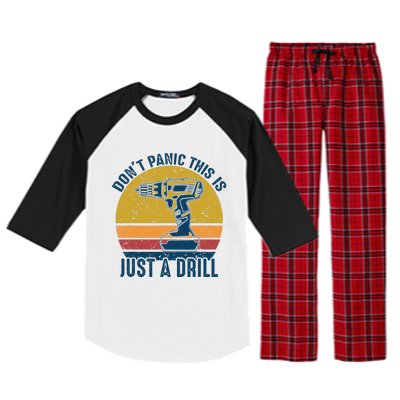 Dont Panic This Is Just A Drill Vintage Funny Tool DIY Gift Raglan Sleeve Pajama Set