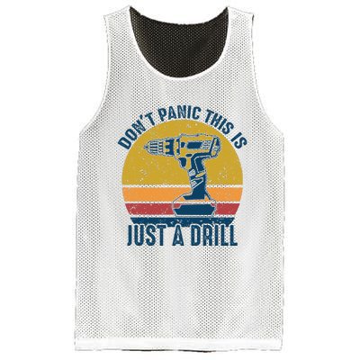 Dont Panic This Is Just A Drill Vintage Funny Tool DIY Gift Mesh Reversible Basketball Jersey Tank