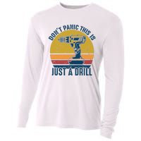 Dont Panic This Is Just A Drill Vintage Funny Tool DIY Gift Cooling Performance Long Sleeve Crew