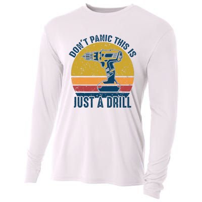 Dont Panic This Is Just A Drill Vintage Funny Tool DIY Gift Cooling Performance Long Sleeve Crew