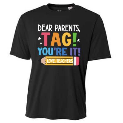 Dear Parents Tag YouRe It Love Teachers Cooling Performance Crew T-Shirt