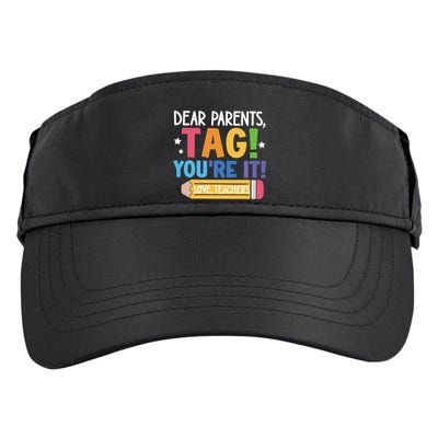 Dear Parents Tag YouRe It Love Teachers Adult Drive Performance Visor