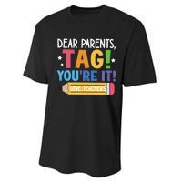 Dear Parents Tag YouRe It Love Teachers Performance Sprint T-Shirt