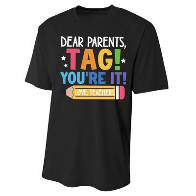 Dear Parents Tag YouRe It Love Teachers Performance Sprint T-Shirt