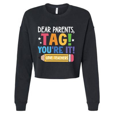 Dear Parents Tag YouRe It Love Teachers Cropped Pullover Crew