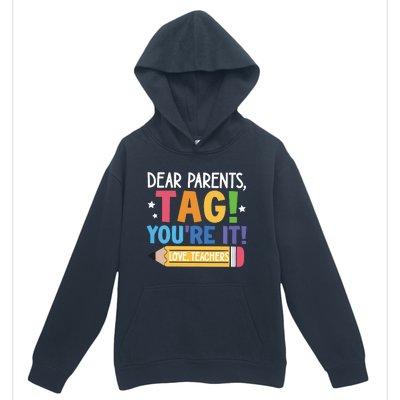 Dear Parents Tag YouRe It Love Teachers Urban Pullover Hoodie