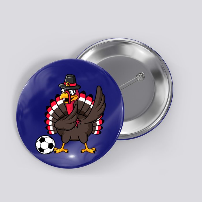 Dabbing Pilgrim Turkey Thanksgiving Day Soccer Gobble Player Cute Gift Button