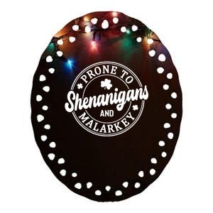 Distressed Prone To Shenanigans And Malarkey St Patricks Day Ceramic Oval Ornament