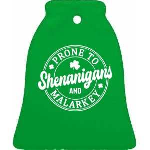 Distressed Prone To Shenanigans And Malarkey St Patricks Day Ceramic Bell Ornament