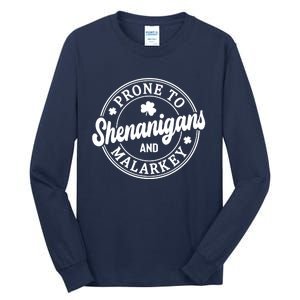 Distressed Prone To Shenanigans And Malarkey St Patricks Day Tall Long Sleeve T-Shirt