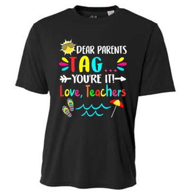 Dear Parents Tag You're It Love Teachers Last Day Of School Cooling Performance Crew T-Shirt