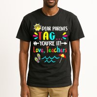 Dear Parents Tag You're It Love Teachers Last Day Of School Tall T-Shirt