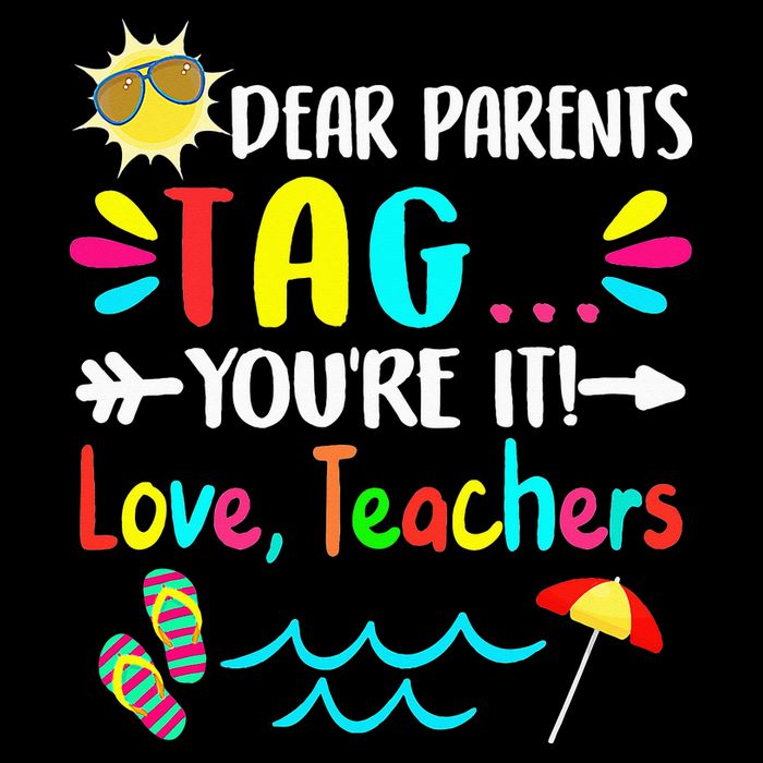Dear Parents Tag You're It Love Teachers Last Day Of School Flatbill Hat