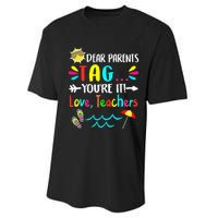 Dear Parents Tag You're It Love Teachers Last Day Of School Performance Sprint T-Shirt