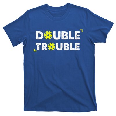 Double Pickleball Trouble T-Shirt