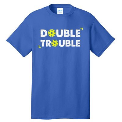 Double Pickleball Trouble Tall T-Shirt