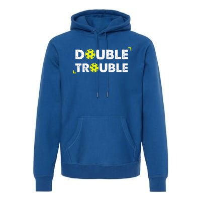 Double Pickleball Trouble Premium Hoodie