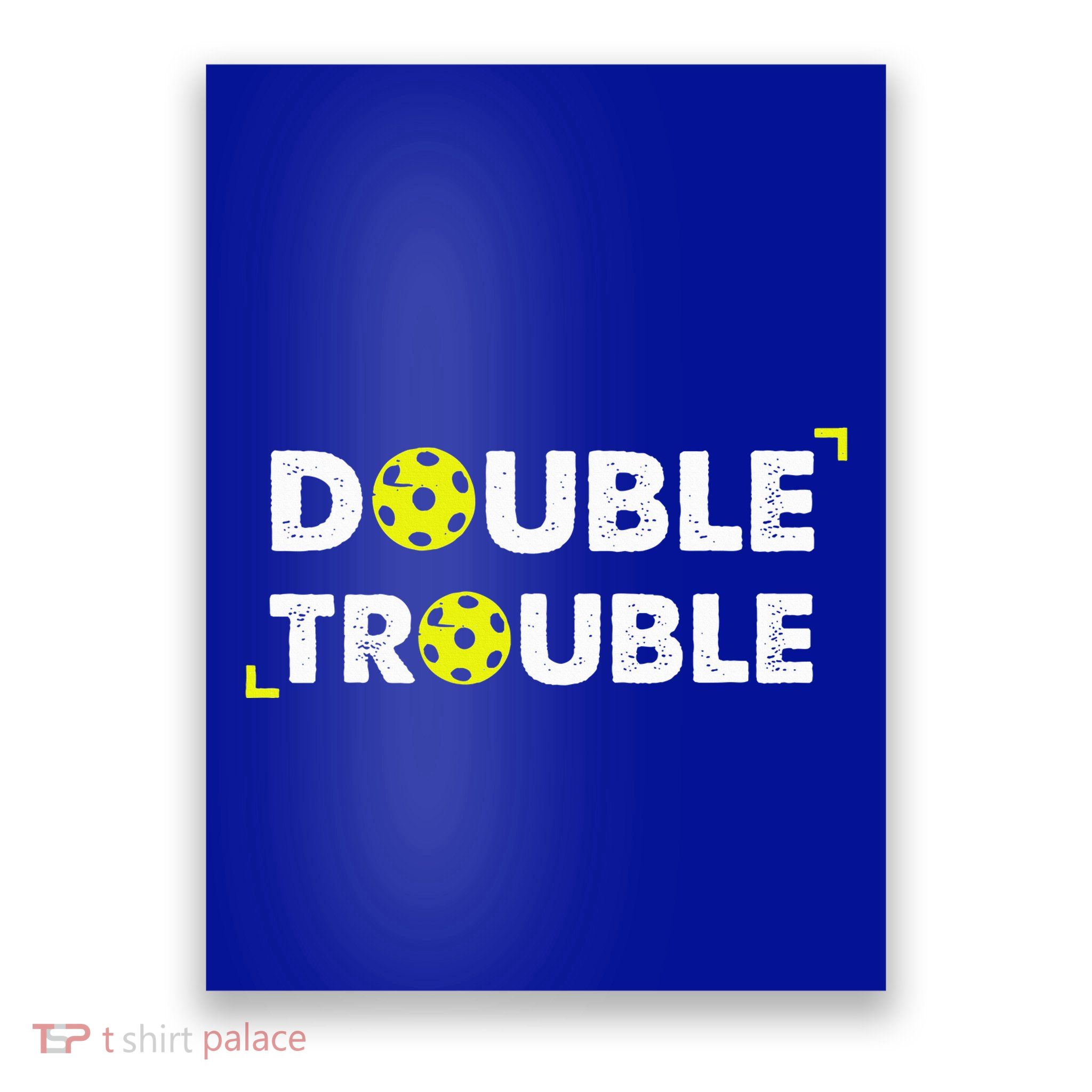 Double Pickleball Trouble Poster
