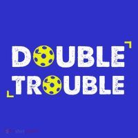 Double Pickleball Trouble Poster