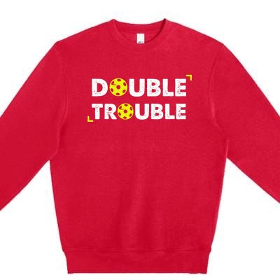 Double Pickleball Trouble Premium Crewneck Sweatshirt