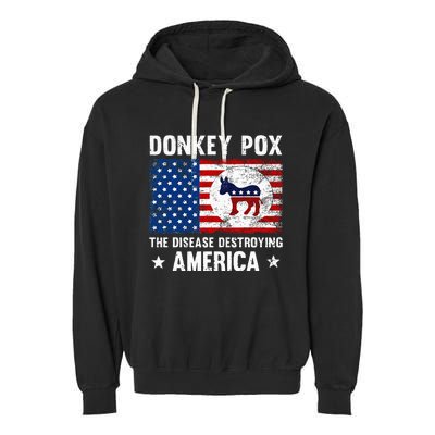 Donkey Pox The Disease Destroying America Funny Anti Biden Garment-Dyed Fleece Hoodie