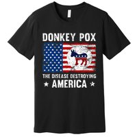 Donkey Pox The Disease Destroying America Funny Anti Biden Premium T-Shirt