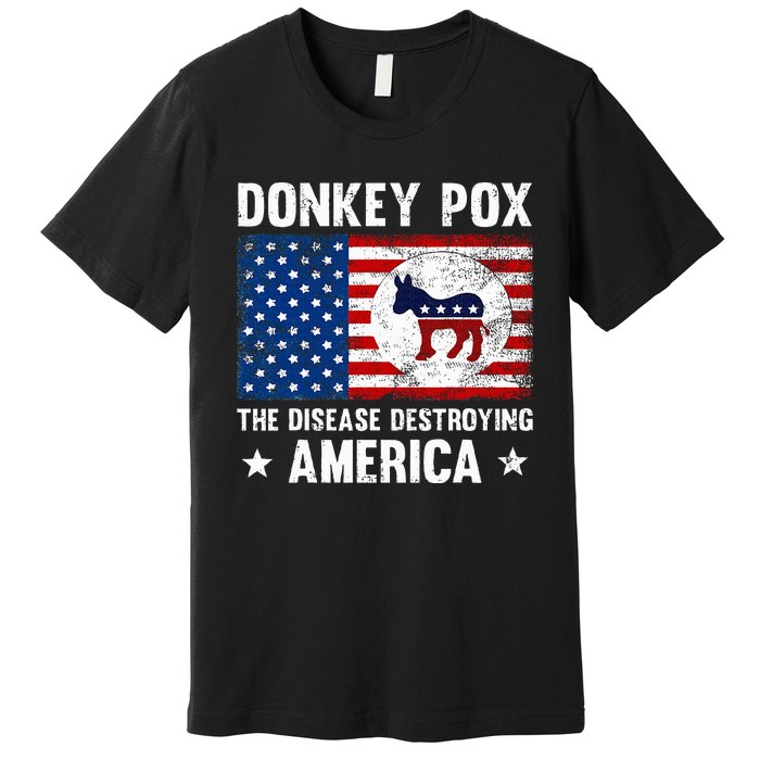 Donkey Pox The Disease Destroying America Funny Anti Biden Premium T-Shirt