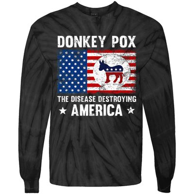 Donkey Pox The Disease Destroying America Funny Anti Biden Tie-Dye Long Sleeve Shirt