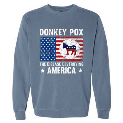 Donkey Pox The Disease Destroying America Funny Anti Biden Garment-Dyed Sweatshirt