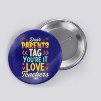 Dear Parents Tag Youre It Love Teacher Funny Graduation Gift Button