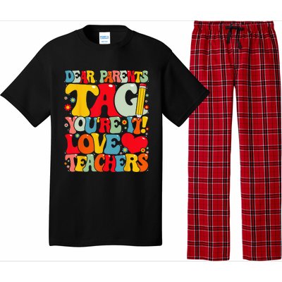 Dear Parents Tag You're It Love Teachers Last Day of School Pajama Set