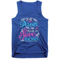 Dear Parents Tag Youre It !!! Love Teachers Meaningful Gift Tank Top