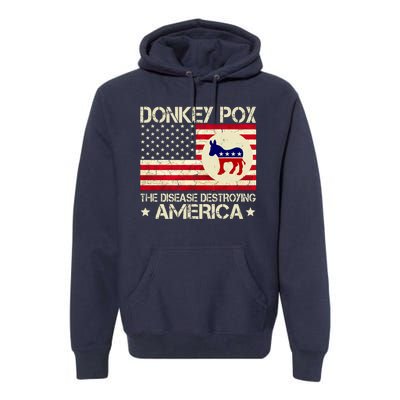 Donkey Pox The Disease Destroying America Funny Anti Biden Premium Hoodie