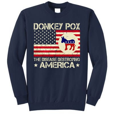 Donkey Pox The Disease Destroying America Funny Anti Biden Tall Sweatshirt