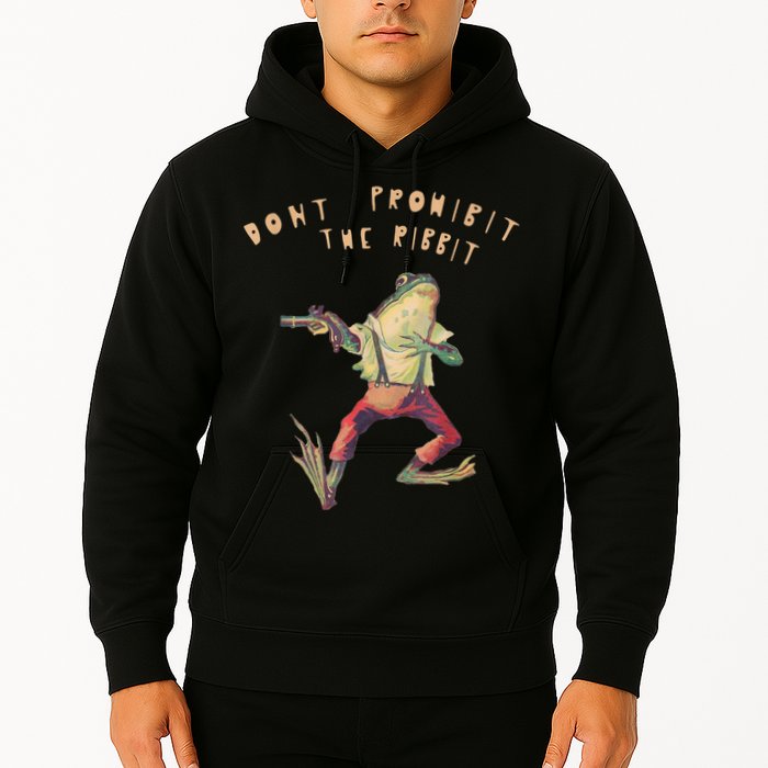 Don't Prohibit The Ribbit Frog Hoodie