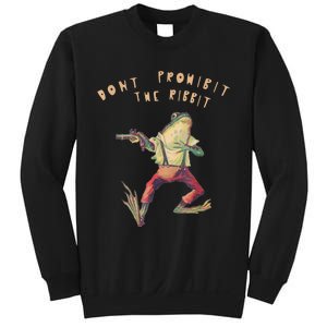 Don't Prohibit The Ribbit Frog Sweatshirt