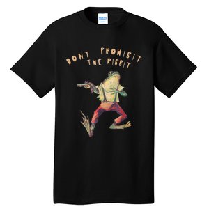 Don't Prohibit The Ribbit Frog Tall T-Shirt