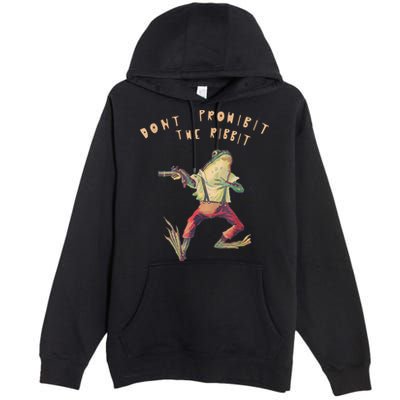 Don't Prohibit The Ribbit Frog Premium Pullover Hoodie