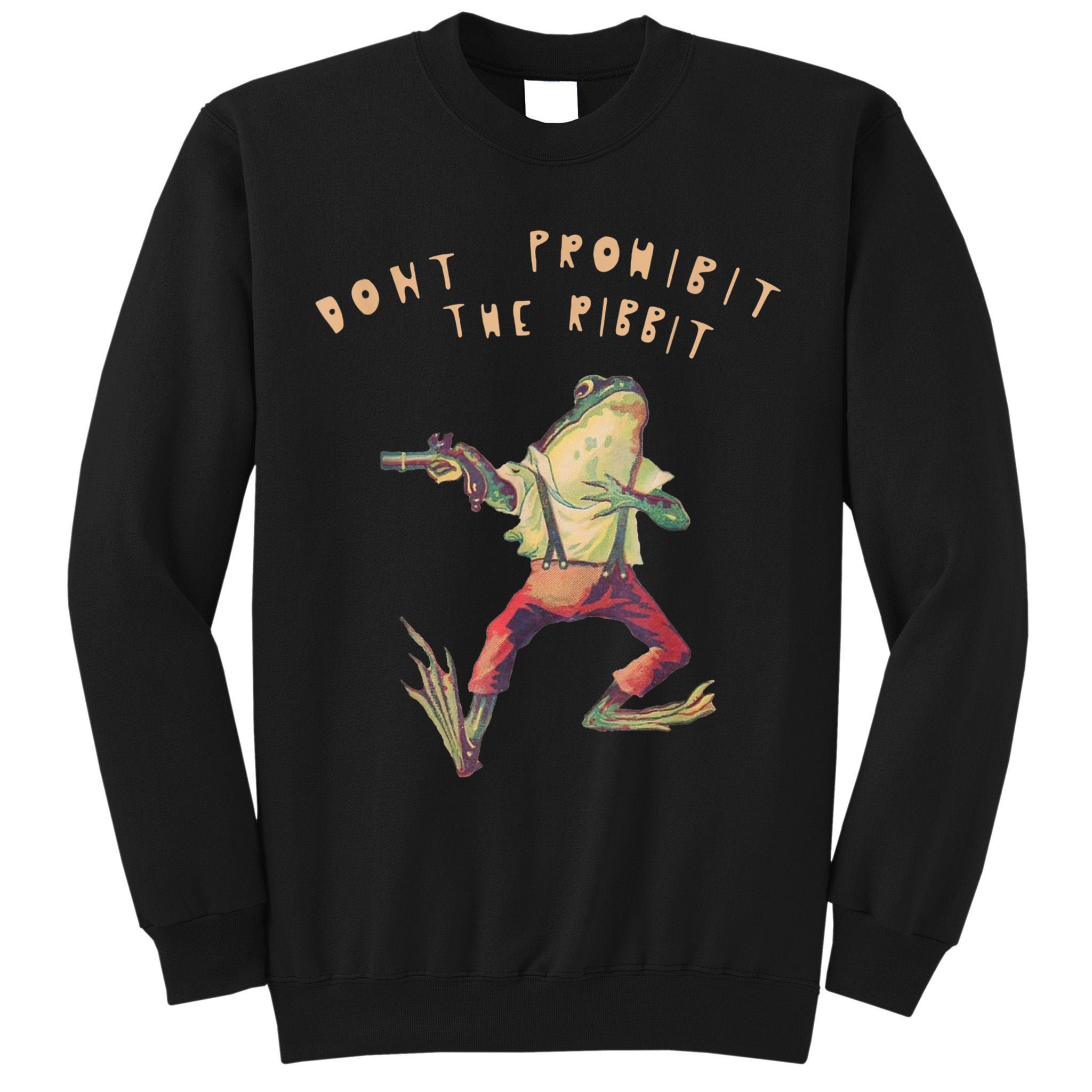 Don't Prohibit The Ribbit Frog Tall Sweatshirt