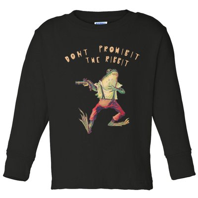 Don't Prohibit The Ribbit Frog Toddler Long Sleeve Shirt