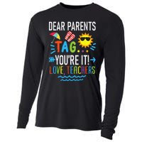 Dear Parents Tag Youre It Love Teachers Last Day Of School Cooling Performance Long Sleeve Crew